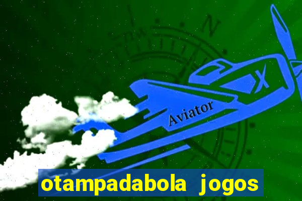 otampadabola jogos ao vivo palmeiras